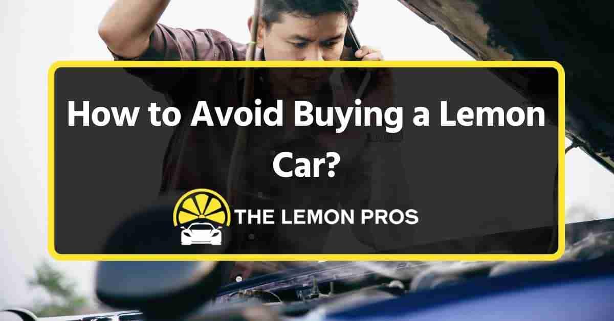 how to avoid buying a lemon car beverly hills