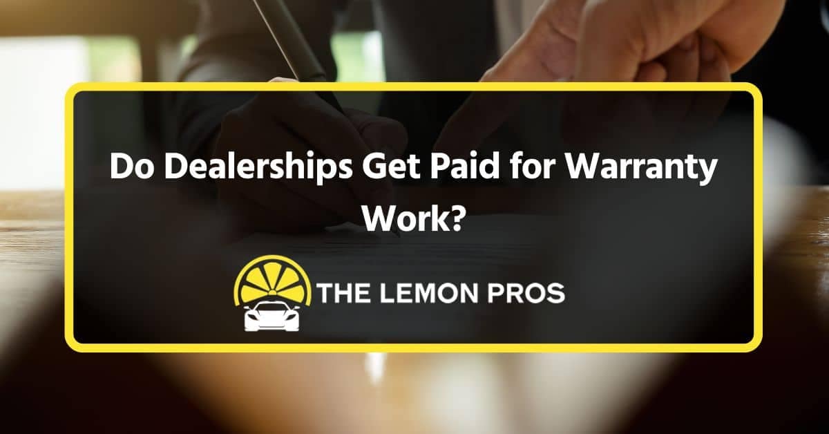 do dealerships get paid for warranty work?